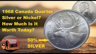 1968 Canada Quarter – Silver or Nickel?  How Much Is It Worth Today?