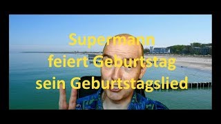 Geburtstagslied für Ältere - Der Supermann