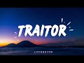 Traitor Lyrics - Livingston | I just give my heart to a...