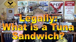 Legally: What is a Tuna Sandwich?