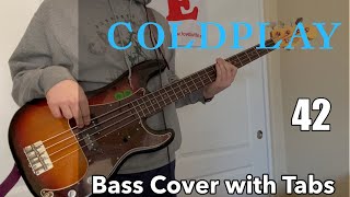 Coldplay - 42 (Bass Cover WITH TABS)