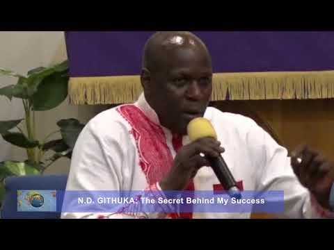 N.D.Githuka:The Story Behind My Success