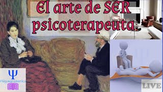 El arte de ser psicoterapeuta