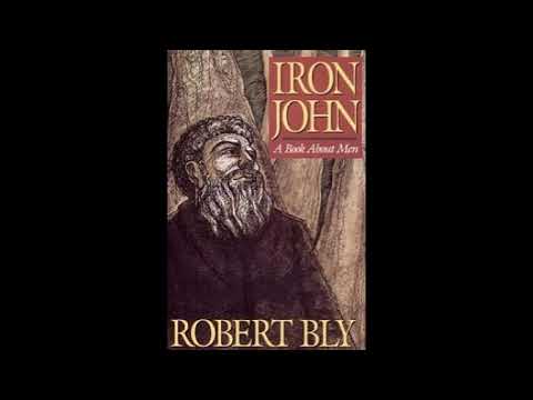 Robert Bly reading Iron John: A Book About Men Part 2 Audiobook