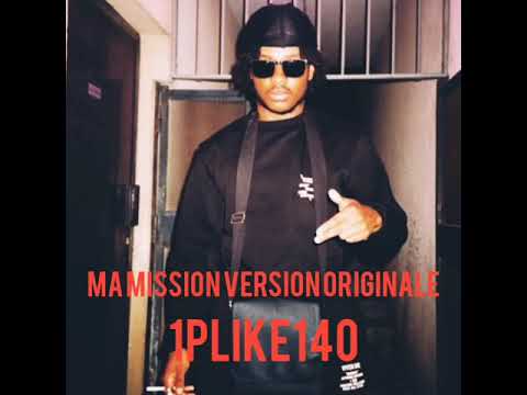 1PLIKE140 - Ma mission (version originale)