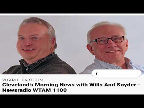 Clevelands Morning News with Wills and Snyder- Newsradio WTAM 1100