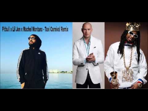 Pitbull - El Taxi (Carnival Remix) Feat. Machel Montano & Lil Jon