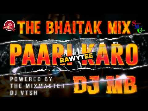 PARI KARO || DJ MB || VTSH || SATISH MUSIC CENTER || AANNEMINGS BEDRIJF SAYAD || RAWYTEE RAMROOP ORG