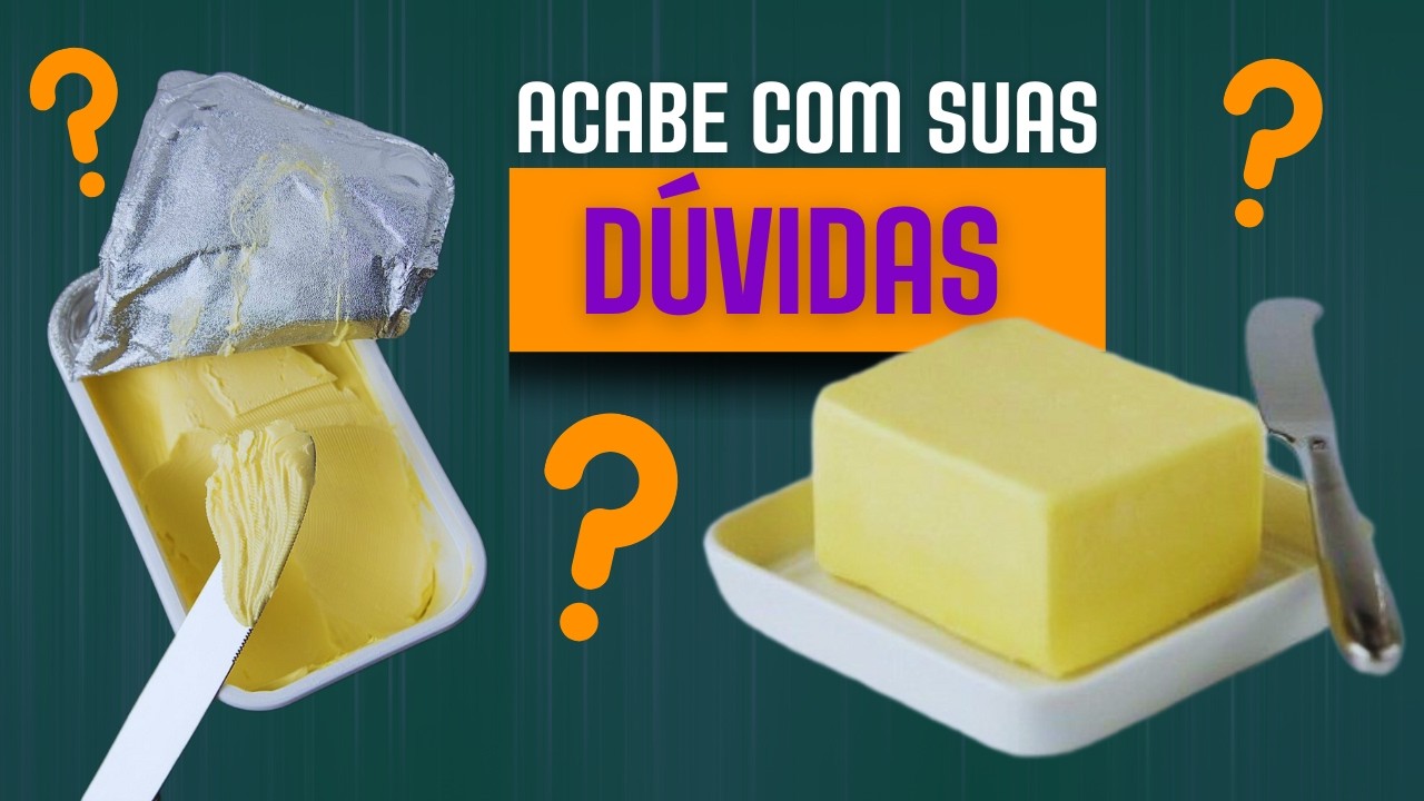 MANTEIGA ou MARGARINA? SAIBA qual é a melhor para a sua SAÚDE!