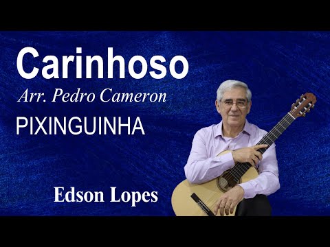 Carinhoso by Pixinguinha, performed by Edson Lopes