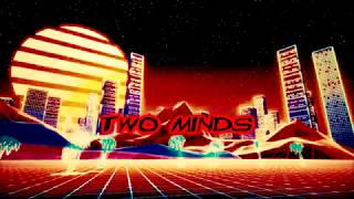 Nero - Two Minds [Lyrics]