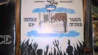 Rev. Andrew Latchison and the Gospel Harmonizers - Say Goodbye to the world
