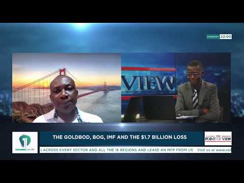LIVE | Point of View: GoldBod, BoG, IMF & the $1.7bn Loss — What Happened?
