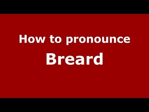 How to pronounce Breard