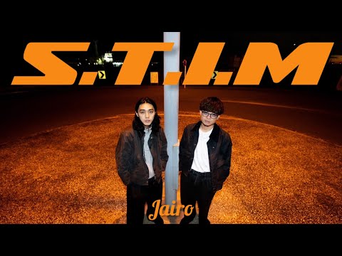 Jairo - S.T.I.M【Official Music Video】