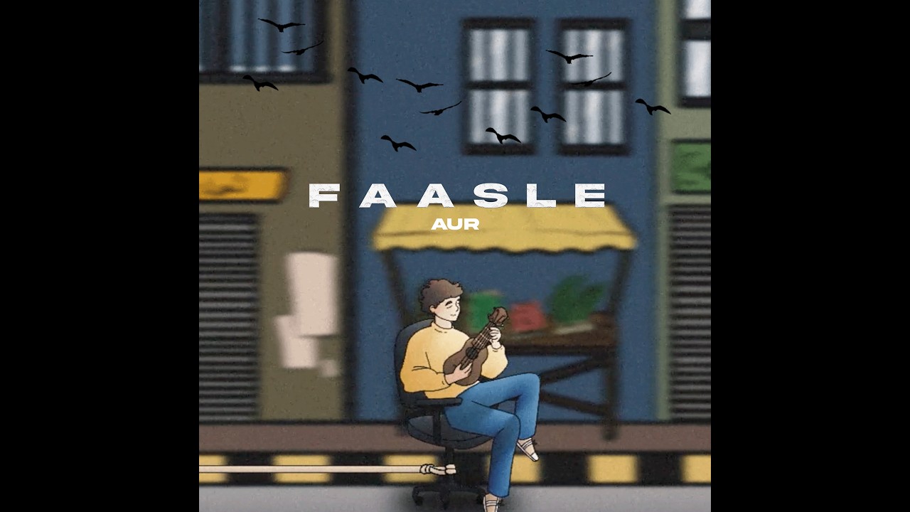 Faasle Song Lyrics – AUR