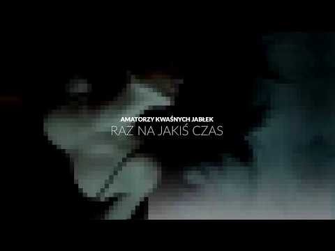 Amatorzy Kwaśnych Jabłek - Raz na jakiś czas