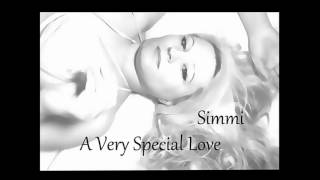 A Very Special Love - Sung By Simmi ( Orig. Sung By Maureen McGovern )