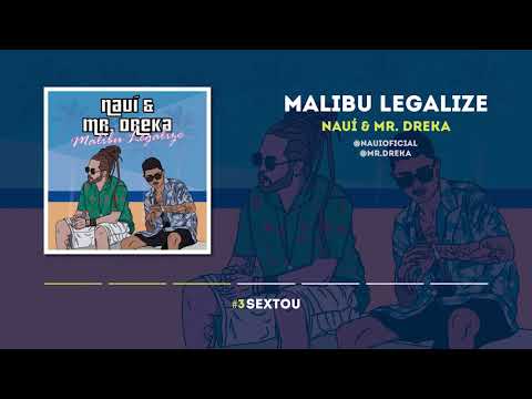 Nauí & Mr. Dreka - Malibu Legalize (EP Completo)