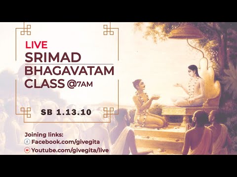 Morning Bhagavatam Class 1.13.10 April 5, 2021
