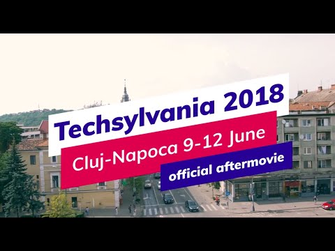 Techsylvania 2018 -  Official Aftermovie