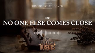 Download lagu No One Else Comes Else - Joe (Rockoustics Acoustic Rock Cover) mp3 Download lagu No One Else Comes Else - Joe (Rockoustics Acoustic Rock Cover) mp3