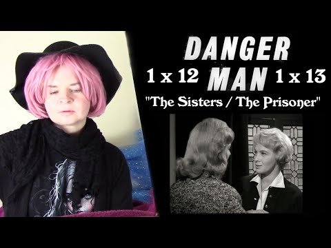 Danger Man 1x12/1x13 "The Sisters"/"The Prisoner" Reaction