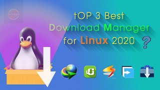 Top 3 Best Download Manager for Linux 2020