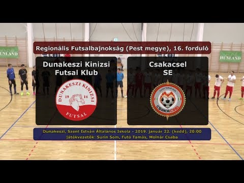 Dunakeszi Kinizsi - Csakacsel SE 5-2 (2019.01.22, összefoglaló)
