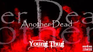 YOUNG THUG - ANOTHER DEAD ( NEW*2012 )
