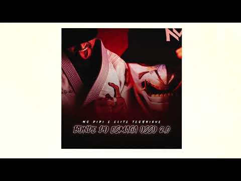 MC DIDI FEAT  ELITE TECHNIQUE - BONDE DO ESMAGA OSSO 2.0 (VISUALIZER)