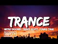 Metro Boomin Travis Scott Young Thug Trance Lyrics