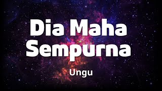 Download lagu Dia Maha Sempurna - Ungu || Lirik Lagu mp3