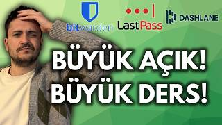 Büyük Açık! Büyük Ders! - Bitwarden, Lastpass ve Dashlane Şifre Yöneti