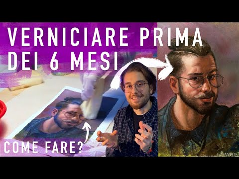 COME VERNICIARE un DIPINTO ad OLIO SENZA ASPETTARE  6 MESI - TUTORIAL CORSO di PITTURA