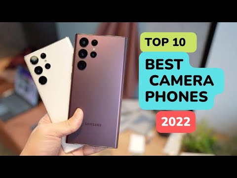 Top 10 Best Camera Phones 2022