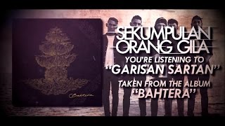 Download lagu Sekumpulan Orang Gila - Garisan Sartan mp3 Download lagu Sekumpulan Orang Gila - Garisan Sartan mp3
