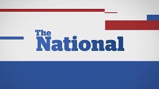 Watch Live: The National for Monday, September 4, 2017