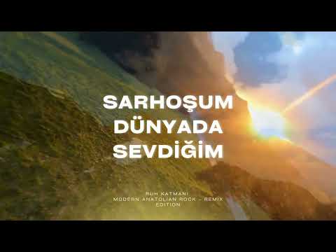 Sarhoşum Dünyada | Modern Anatolian Rock – Remix Edition