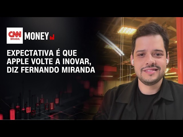 Expectativa é que Apple volte a inovar, diz Fernando Miranda | ABERTURA DE MERCADO