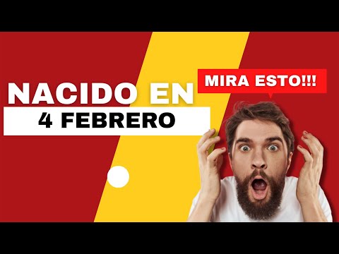 Nacido el 4 de Febrero | Este es el SECRETO DE TI | Feliz Cumpleaños