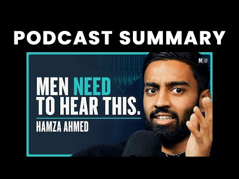 The Harsh Truths Young Men Need To Hear - Hamza Ahmed | Modern Wisdom w/ Chris Williamson