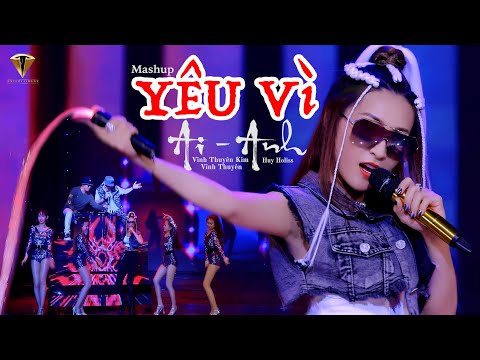 Vì sao anh hỡi... làm sao biết được - YÊU VÌ AI YÊU VÌ ANH - Vĩnh Thuyên Kim - Vĩnh Thuyên