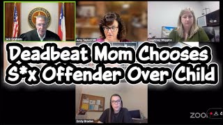 Deadbeat Mom Chooses S*x Offender Over Child