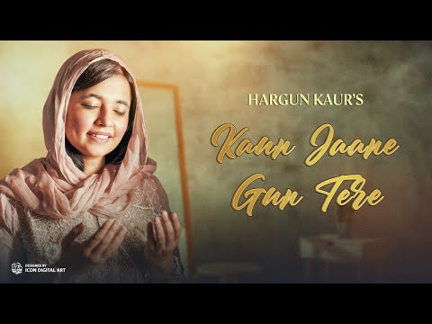 Kaun Jaane Gun Tere | Hargun | Bawa Gulzar |
