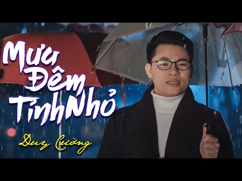 Mưa Đêm Tỉnh Nhỏ - Duy Cường | Official Music Video
