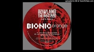 Rowland The Bastard ‎– Lets Dance