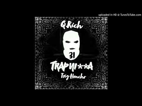 Q.Rich X Trig Honcho - Trap Nigga