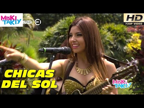 CHICAS DEL SOL en Vivo (PRIMICIA 2016) - Miski Takiy (16/Ene/2016)