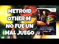 Metroid: Other M No Fue Un Mal Juego Viciogames Gt